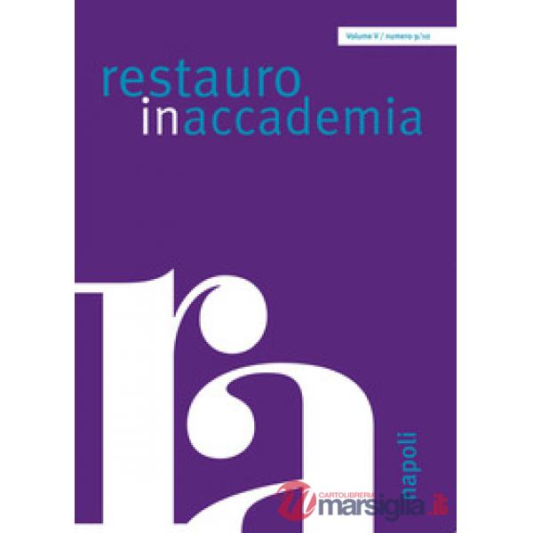 Restauro in accademia Napoli. Vol. 9-10