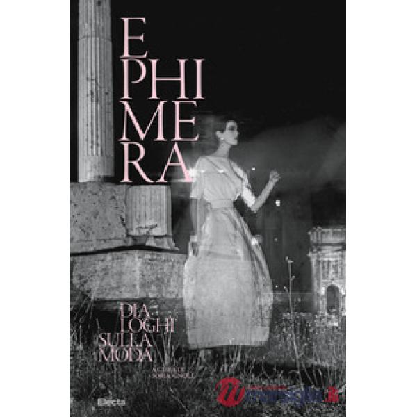 Ephimera. Dialoghi sulla moda