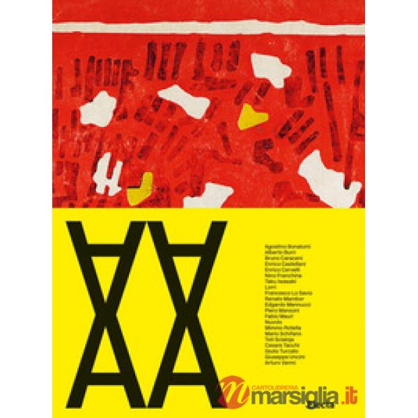 Atlante di arte nuova. Emilio Villa e l'Appia Antica. Catalogo della mostra (Roma, 26 giugno-19 settembre 2021). Ediz. illustrat
