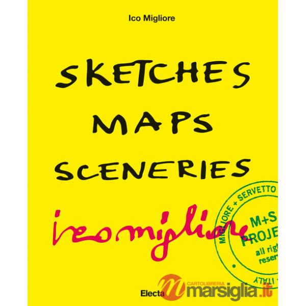 Sketches Maps Sceneries. Ediz. italiana e inglese