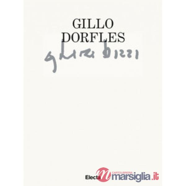 Gillo Dorfles. Ghiri bizzi. Catalogo della mostra (Venezia, 25 novembre 2021-25 gennaio 2022)