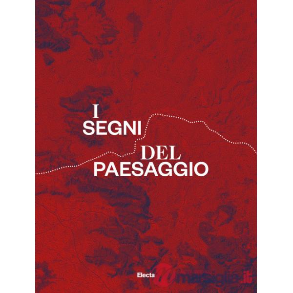 Segni del paesaggio. La via Appia e i castelli della Campania (I)