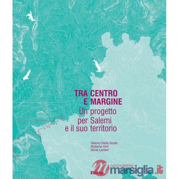 Tra centro e margine. Un progetto per Salemi e il suo territorio