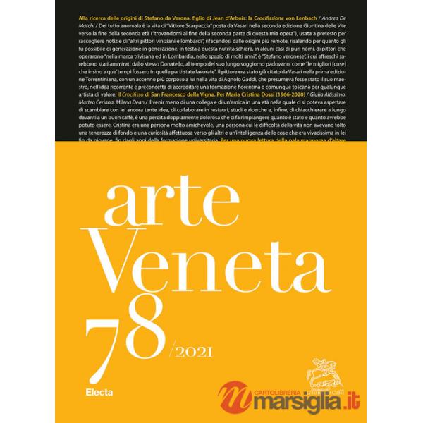 Arte veneta. Rivista di storia dell'arte (2021). Vol. 78