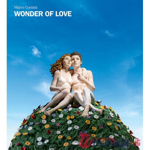 Marco Cornini. Wonder of love. Ediz. italiana e inglese