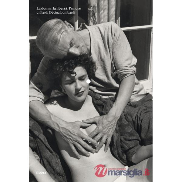 Donna, la libertà, l'amore. Un'antologia del surrealismo (La)