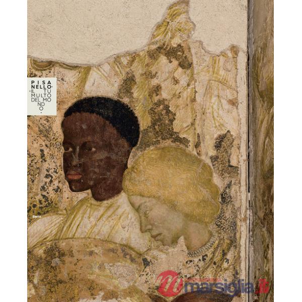 Pisanello. Il tumulto del mondo