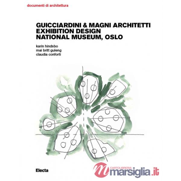 Guicciardini & Magni Architetti. Exhibition Design National Museum, Oslo. Ediz. illustrata