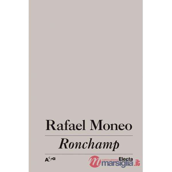 Ronchamp. Ediz. illustrata