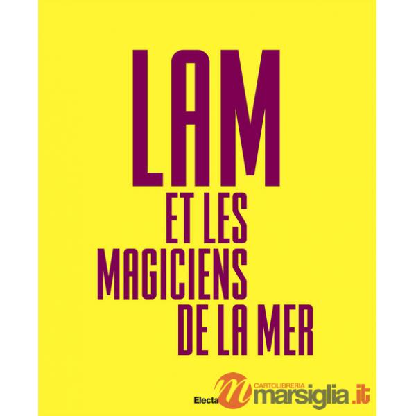 Lam e Les Magiciens de la Mer. Ediz. italiana, inglese e spagnola