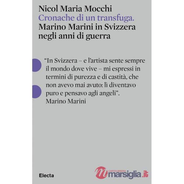 Cronache di un transfuga. Marino Marini in Svizzera negli anni di guerra