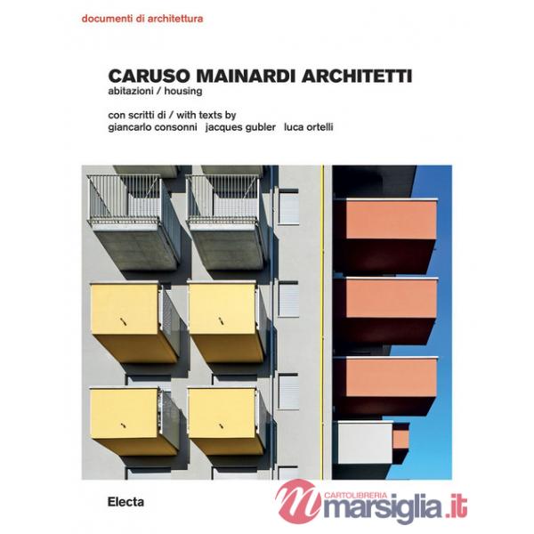 Caruso Mainardi Architetti. Abitazioni-Housing. Ediz. a colori