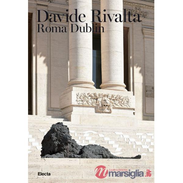 Davide Rivalta. Roma Dublin. Ediz. italiana e inglese