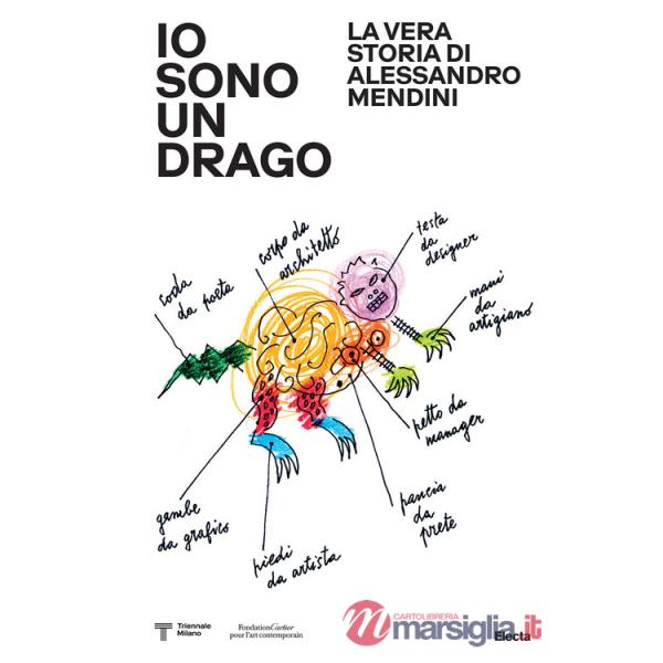 Io sono un drago. La vera storia di Alessandro Mendini. Ediz. a colori