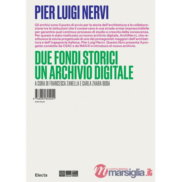 Pier Luigi Nervi. Due fondi storici. Un archivio digitale