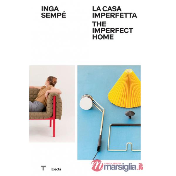 Inga Sempé. La casa imperfetta-The imperfect home. Ediz. a colori