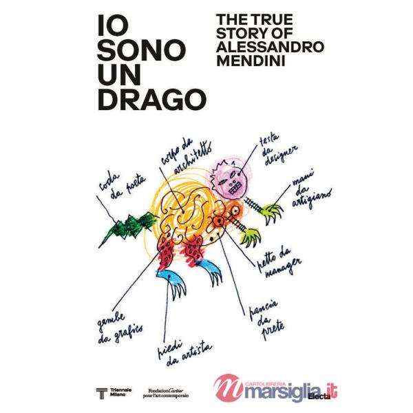 Io sono un drago. The true story of Alessandro Mendini. Ediz. a colori