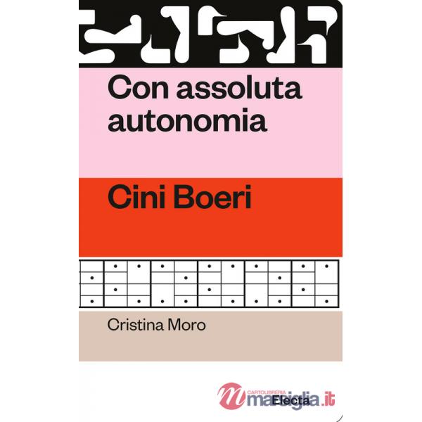 Con assoluta autonomia. Cini Boeri