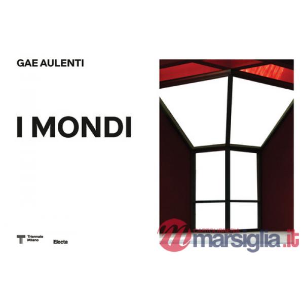 Gae Aulenti (1927-2012). I mondi. Ediz. illustrata