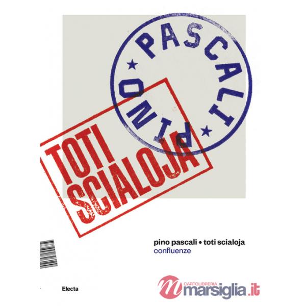 Pino Pascali. Toti Scialoja. Confluenze. Ediz. illustrata