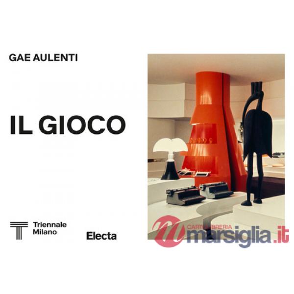 Gae Aulenti. Il gioco. Ediz. illustrata