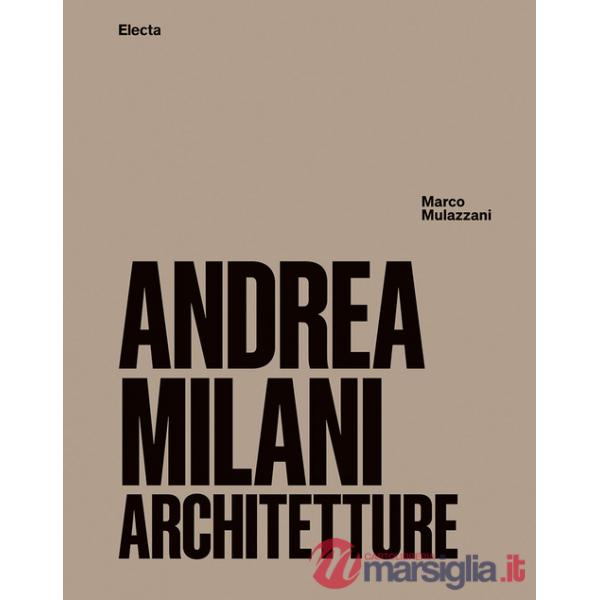 Andrea Milani. Architetture
