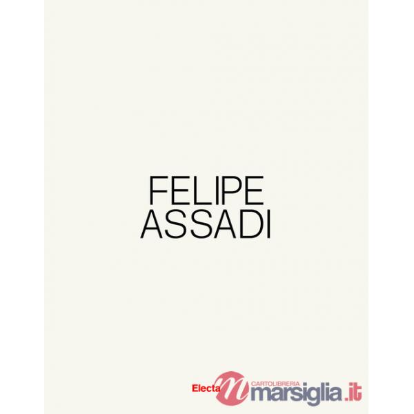 Felipe Assadi. Ediz. italiana e inglese