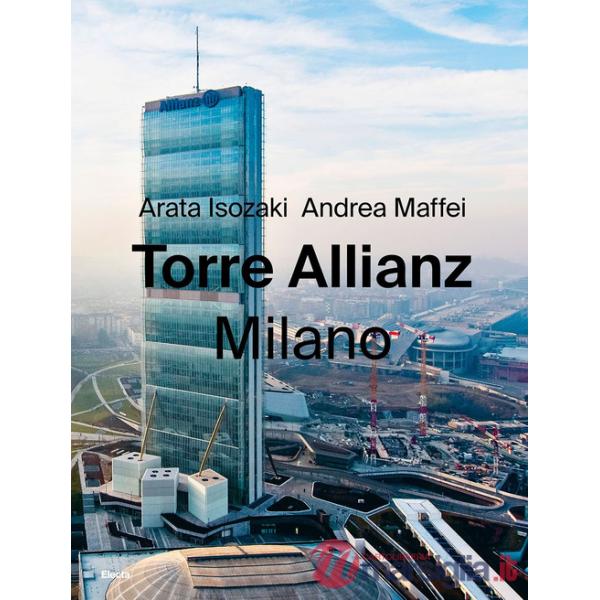 Torre Allianz. Milano. Ediz. italiana e inglese