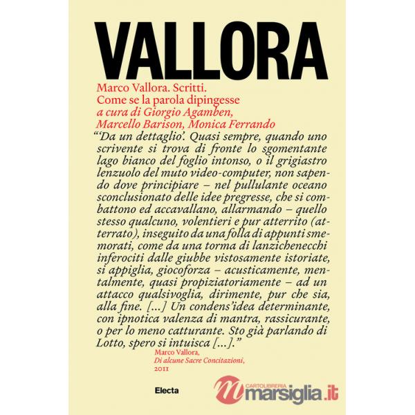 Marco Vallora. Scritti. Come se la parola dipingesse