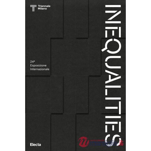 Inequalities. 24ª Esposizione internazionale. Ediz. illustrata