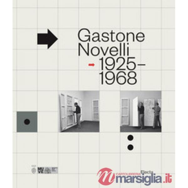 Gastone Novelli. 1925-1968