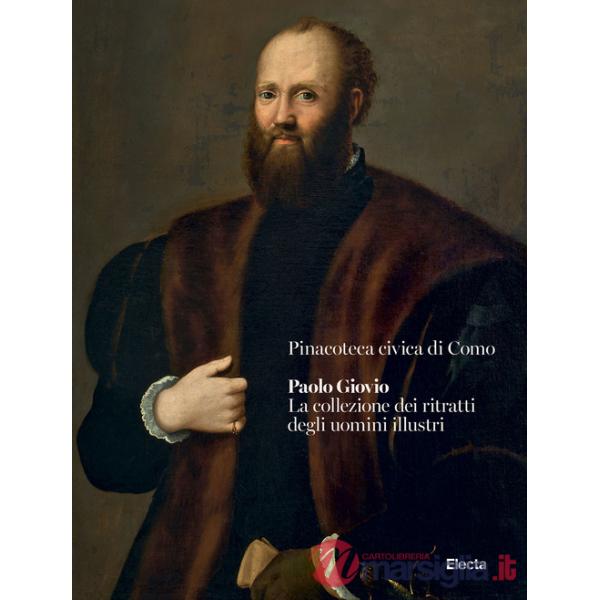 Paolo Giovio. La collezione dei ritratti degli uomini illustri