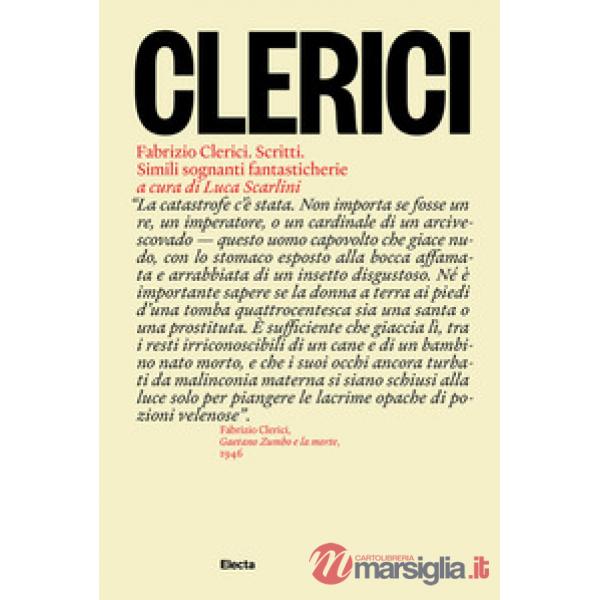 Fabrizio Clerici. Scritti. Simili sognanti fantasticherie