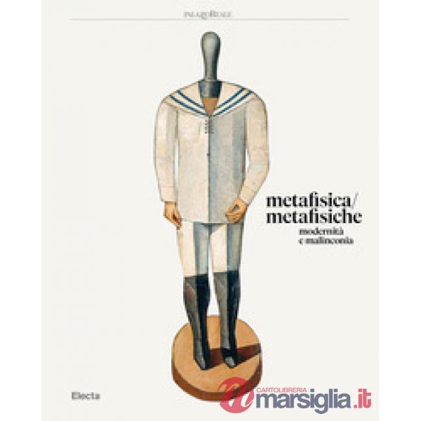 Metafisica / metafisiche. Modernità e malinconia