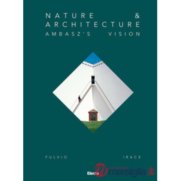 Nature & Architecture. Ambasz's vision