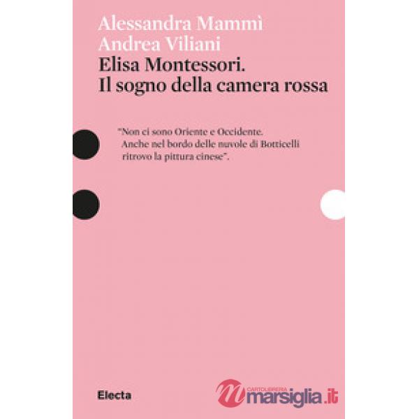 Elisa Montessori. Il sogno della camera rossa