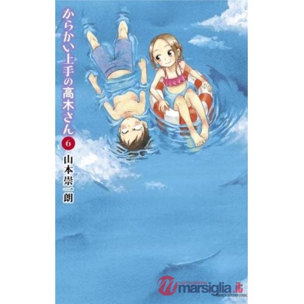 Non mi stuzzicare, Takagi!. Vol. 6