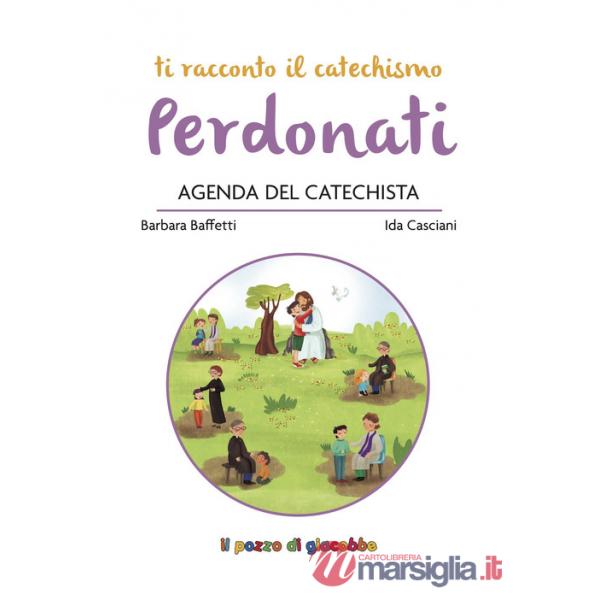 Perdonati. Agenda del catechista