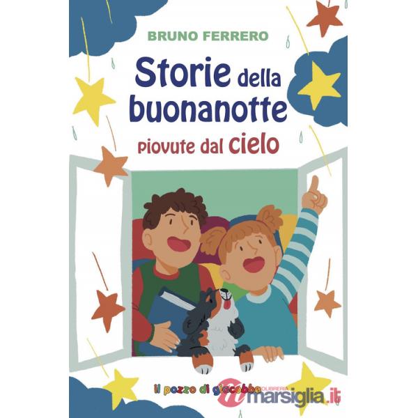 Storie della buonanotte piovute dal cielo. Ediz. a colori