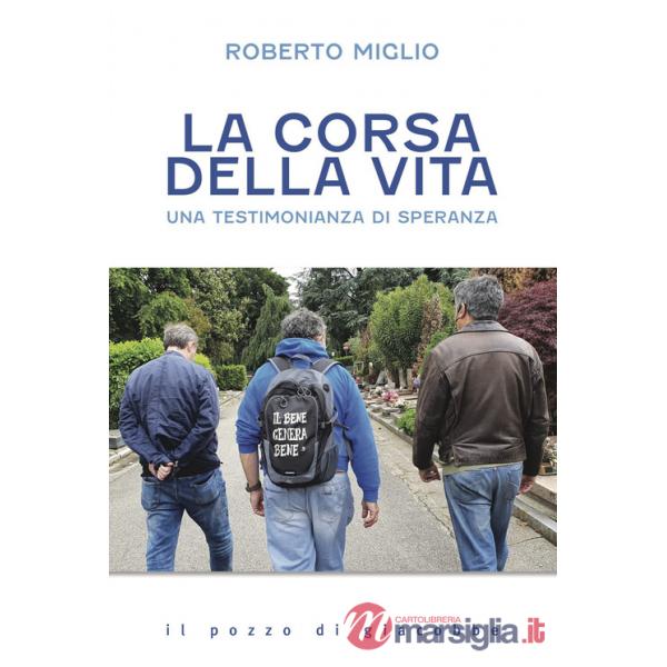 Corsa della vita. Una testimonianza di speranza (La)