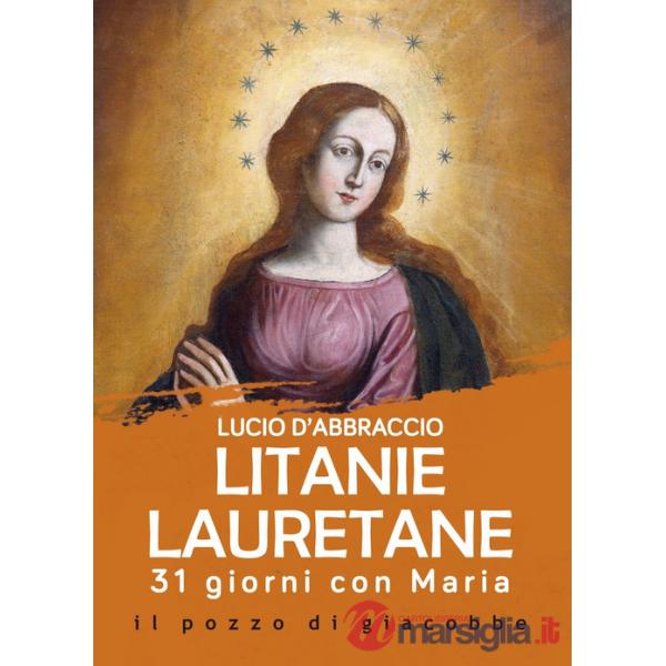 Litanie lauretane. 31 giorni con Maria