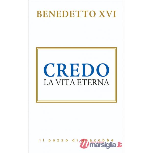 Credo. La vita eterna