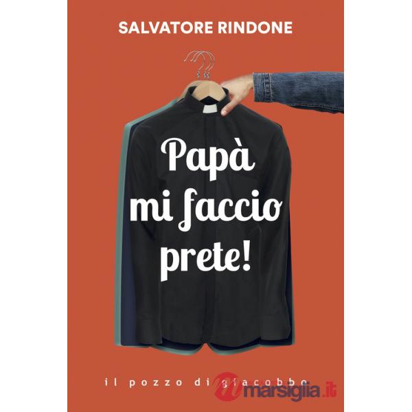 Papà mi faccio prete!