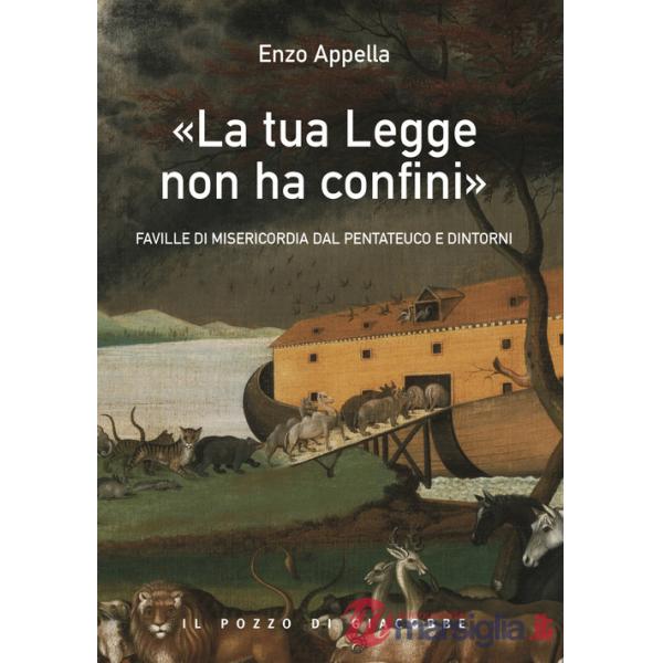 Tua legge non ha confini». Faville di misericordia dal Pentateuco e dintorni («La)