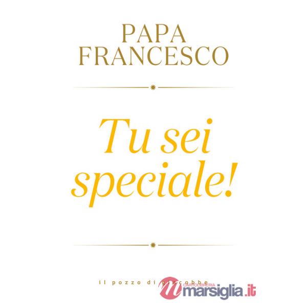 Tu sei speciale!