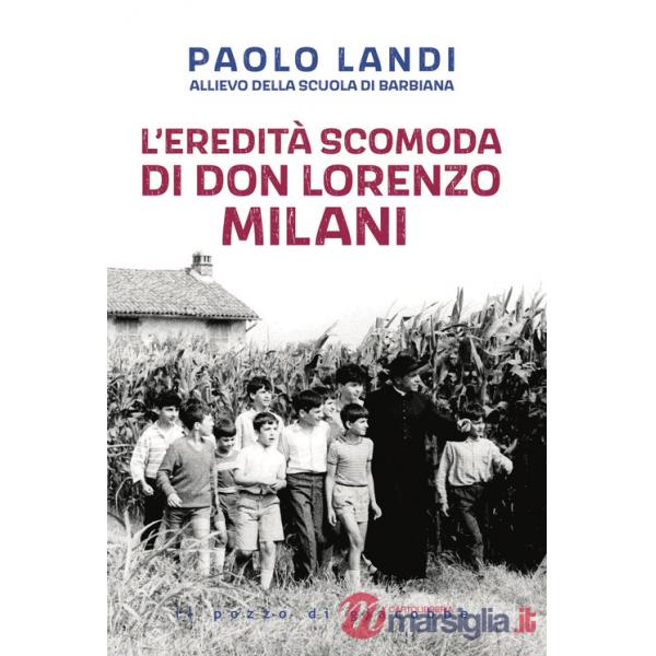 Eredità scomoda di don Lorenzo Milani (L')