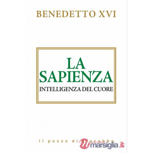 Sapienza. Intelligenza del cuore (La)