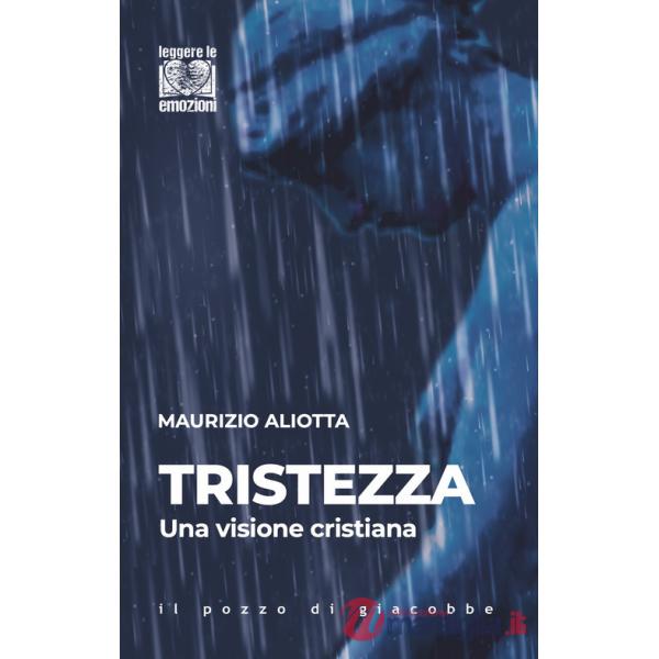Tristezza. Una visione cristiana