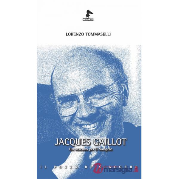 Jacques Gaillot. Un vescovo per il Vangelo
