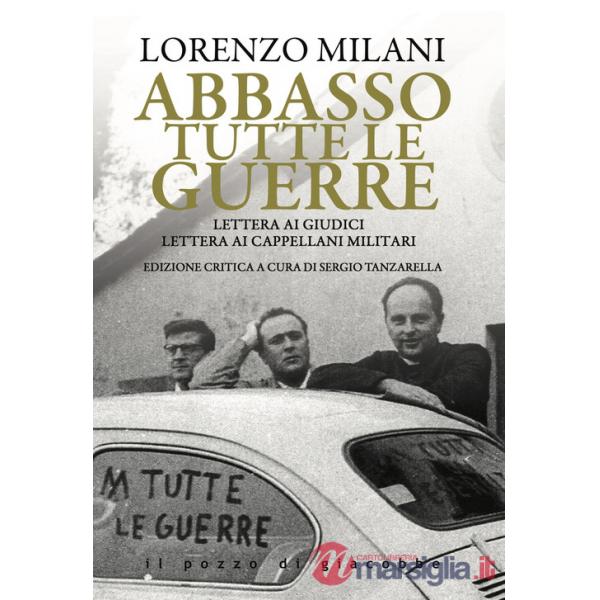 Abbasso tutte le guerre. Lettera ai giudici. Lettera ai cappellani militari